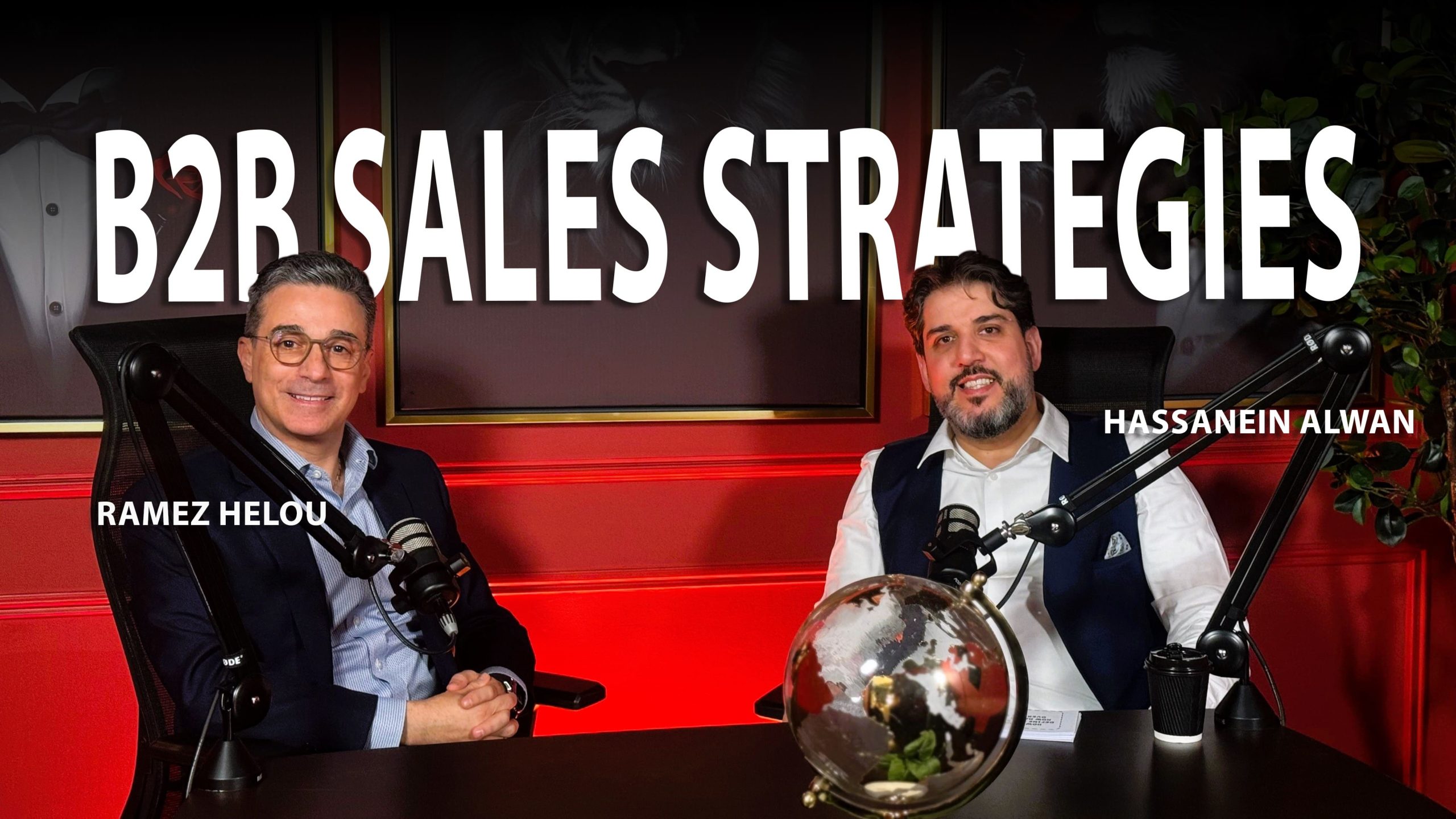 B2B SALES EXCELLENCE-RAMEZ HELOU’S PROVEN STRATEGIES
